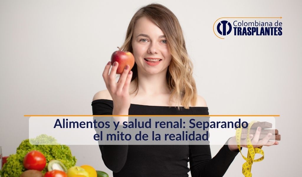 alimentos-salud-renal-separando-mito-de-realidad-colombiana-de-trasplantes